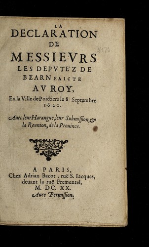 La declaration de Messieurs les depute z de Bearn faicte au roy