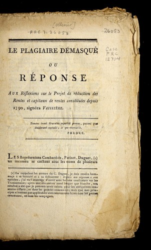 Le plagiaire de masque , ou, Re ponse aux Re flexions sur le projet de re duction des rentes et capitaux de rentes constitue es depuis 1790, signe es Vaissie  re