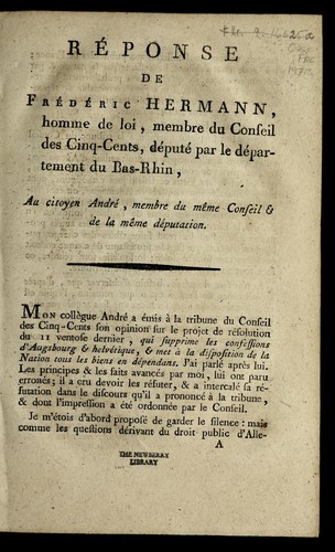 Re ponse de Fre de ric Hermann, homme de loi, membre du Conseil des cinq-cents, de pute  par le de partment du Bas-Rhin, au citoyen Andre , membre du me me conseil et de la me me de putation