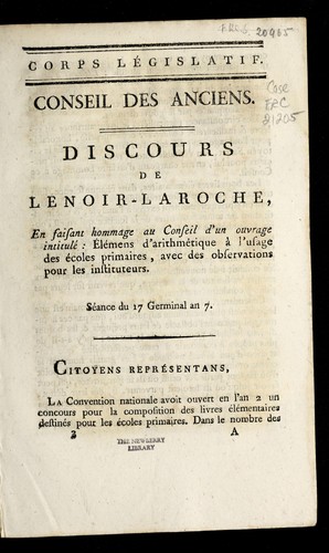 Discours de Lenoir-Laroche en faisant hommage au Conseil d'un ouvrage intitule  E le mens d'arithme tique a   l'usage des e coles primaires, avec des observations pour les instituteurs