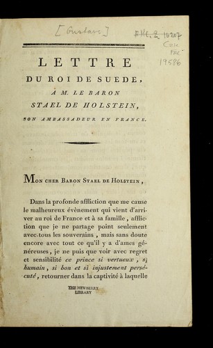 Lettre du roi de Sue  de a   M. le baron Stael de Holstein, son ambassadeur en France