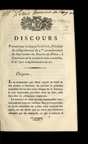 Discours prononce  par le citoyen Servan, pre sident du colle ge e lectoral du 3me. arrondissement du de partement des Bouches-du-Rho ne, a   l'ouverture de la session de cette assemble e, le 6e. jour comple mentaire an II
