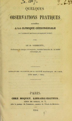Quelques observations pratiques recueillies ©  la Clinique chirurgicale de l'Universit©♭ imp©♭riale de Kharcoff (Russie)