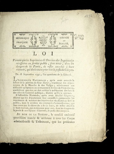 Loi portant que les imprimeurs & ouvriers des imprimeries ne cessaires au service public, sont tenus, dans les dangers de la Patrie, de rester attache s a   leurs travaux, qui deviennent pour eux le poste du citoyen