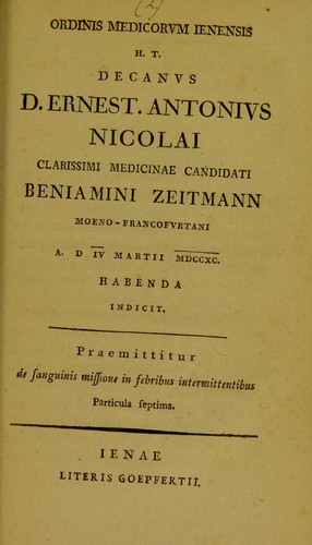 Ordinis medicorum Ienensis h.t. decanus D. Ernest. Antonius Nicolai clarissimi medicinae candidati Beniamini Zeitmann ... habenda indicit