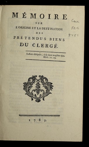 Me moire sur l'origine et la destination des pre tendus biens du clerge