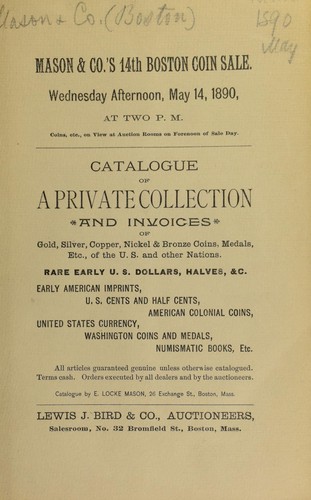 Catalogue of a private collection and invoices of gold, silver, copper, nickel & bronze coins, medals, etc., of the U. S. and other nations