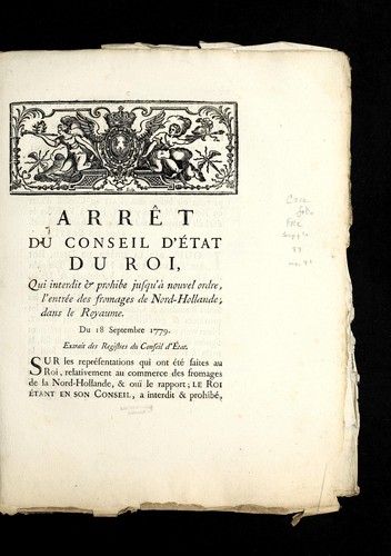 Arre t du Conseil d'E tat du roi, qui interdit & prohibe jusqu'a   nouvel ordre, l'entre e des fromages de Nord-Hollande, dans le royaume