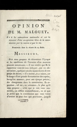 Opinion de M. Malouet, sur les conventions nationales et sur la ne cessite  d'une acceptation libre de la Constitution par la nation et par le roi