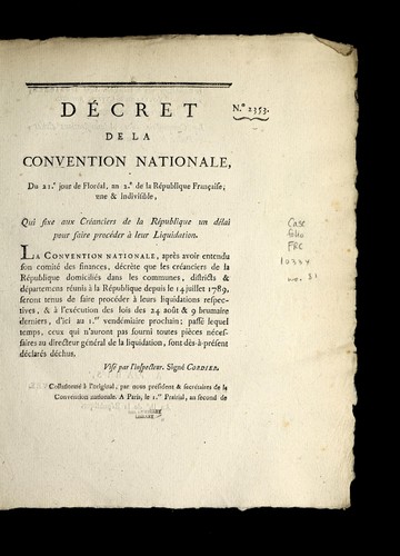 De cret de la Convention nationale, du 21e. jour de flore al, an 2e. de la Re publique franc ʹaise, une & indivisible, qui fixe aux cre anciers de la Re publique un de lai pour faire proce der a   leur liquidation