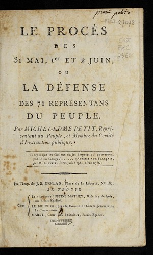 Le proce  s des 31 mai, 1er et 2 juin, ou, La de fense des 71 repre sentans du peuple