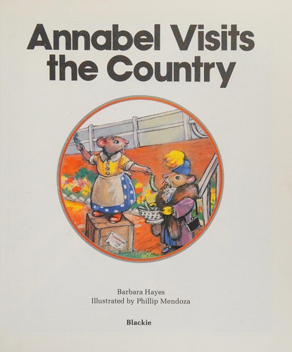 Annabel Visits the Country (A Town Mouse and Country Mouse Story)