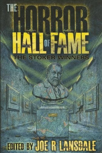 Explore chilling tales in 'Horror Hall of Fame' by Joe R. Lansdale, a must-read anthology for horror enthusiasts.