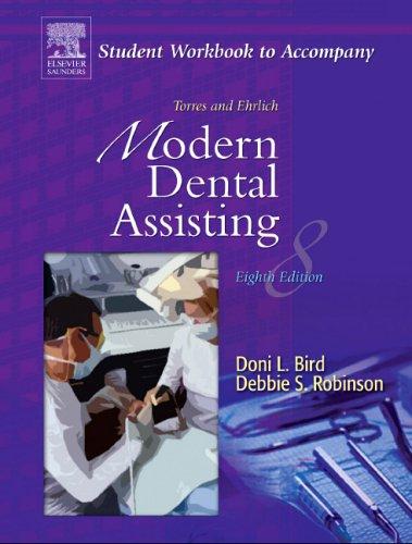 Student Workbook to Accompany Torres and Ehrlich Modern Dental Assisting