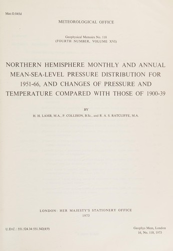 Northern Hemisphere Monthly and Annual Mean-Sea-Level Pressure Distribution for 1951-66, and Changes of Pressure and Temperature Compared with Those of 1900-39