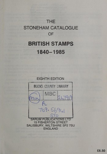 The Stoneham catalogue of British stamps, 1840-1985.