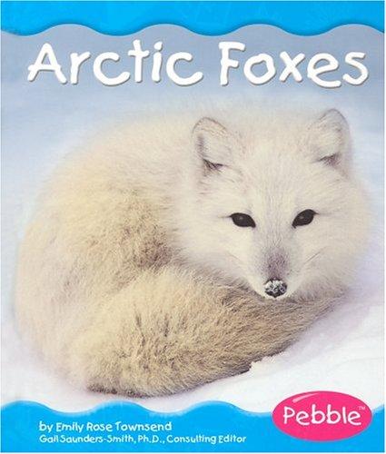 Arctic Foxes (Pebble Books)