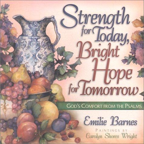 Strength for Today, Bright Hope for Tomorrow
