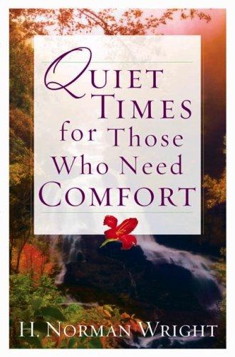 Quiet times for those who need comfort
