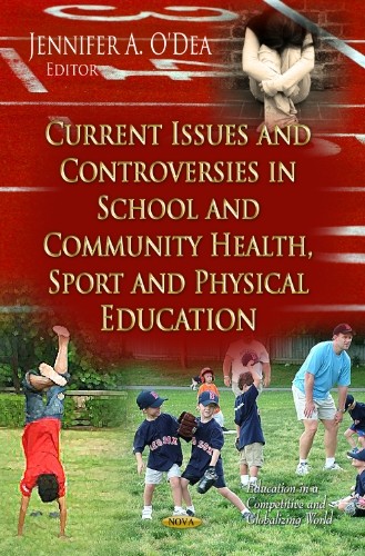 Current issues and controversies in school and community health, sport and physical education