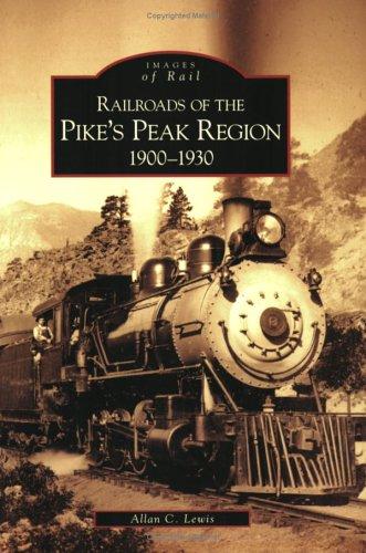 Railroads of the Pike's Peak Region