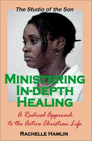 Ministering In-Depth Healing