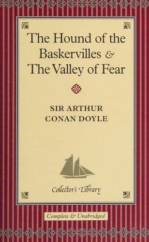The Hound of the Baskervilles & The Valley of Fear