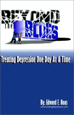 Beyond the Blues:Treating Depression One Day at a Time