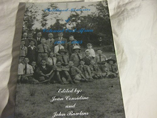 Childhood memories from Colonial East Africa