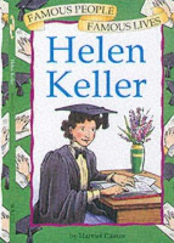 Helen Keller (Famous People, Famous Lives)