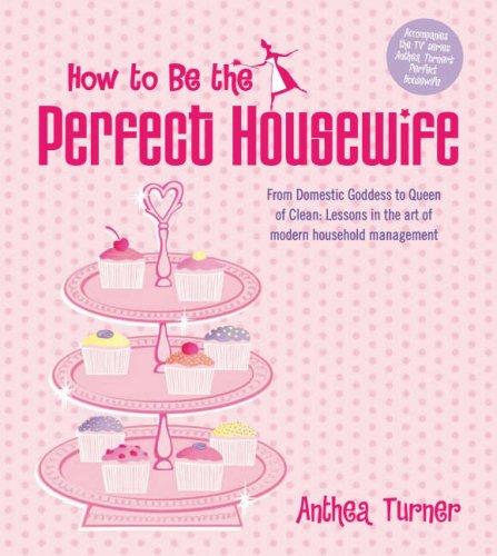 How to Be the Perfect Housewife