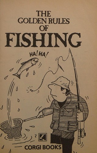 The Golden Rules of Fishing