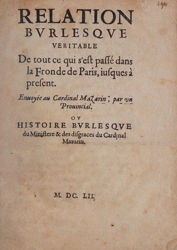 Relation bvrlesqve veritable de tout ce qui s'est passé dans la Fronde de Paris, iusques à present