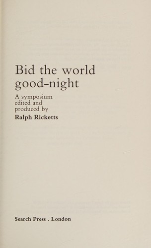 Bid the world good-night