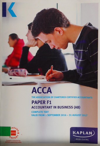 ACCA Paper F1 and FIA Diploma in Accounting and Business : Accountant in Business