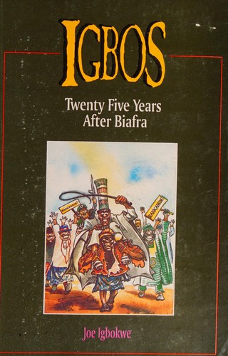 Igbos, 25 years after Biafra