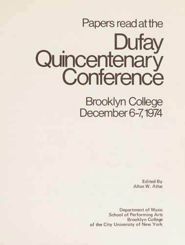 Papers read at the Dufay Quincentenary Conference, Brooklyn College, December 6-7, 1974