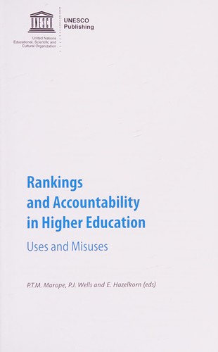 Rankings and Accountability in Higher Education - Uses and Misuses