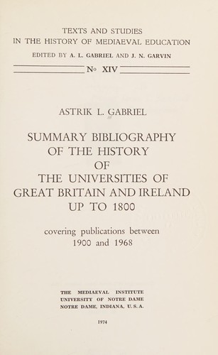 Summary bibliography of the history of the universities of Great Britain and Ireland up to 1800, covering publications between 1900 and 1968