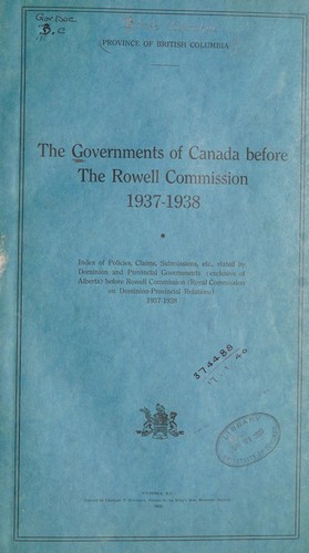BRIEFS AND SUBMISSIONS TO THE CANADA ROYAL COMMISSION ON DOMINION-PROVINCIAL RELATIONS