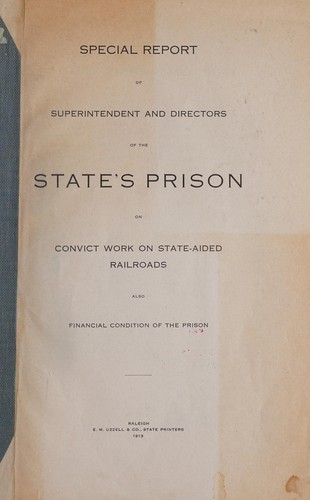 Special report of superintendent and director's of the state's prison on convict work on state-aided railroads