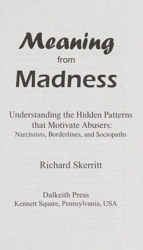 Meaning from Madness: Understanding the Hidden Patterns That Motivate Abusers