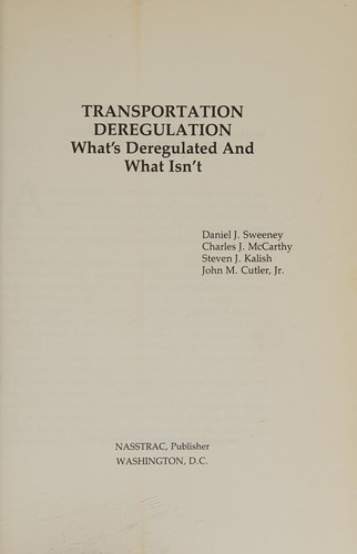 Transportation Deregulation Whats Deregulated and What Isn't