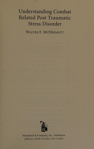 Understanding combat related post traumatic stress disorder