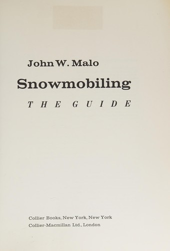 Snowmobiling: the guide