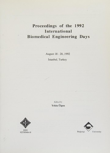 Proceedings of the 1992 International Biomedical Engineering Days, August 18-20, 1992, İstanbul, Turkey