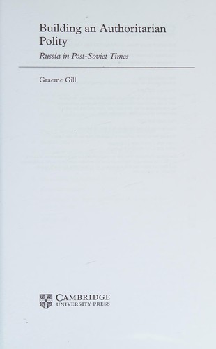 Building an Authoritarian Polity