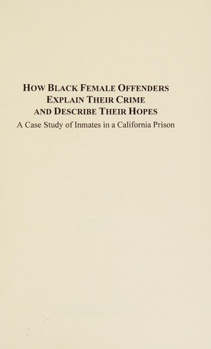 How black female offenders explain their crime and describe their hopes
