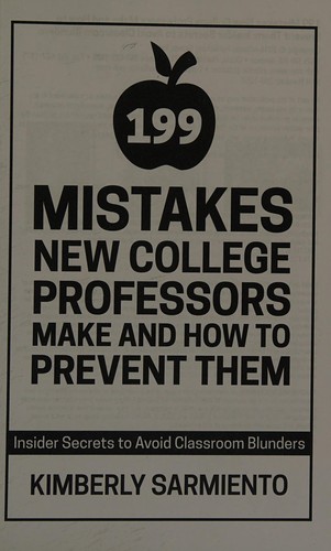 199 mistakes new college professors make and how to prevent them