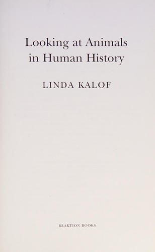 LOOKING AT ANIMALS IN HUMAN HISTORY.